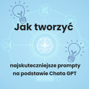 Ebook "Jak tworzyć najskuteczniejsze prompty na podstawie Chata GPT"